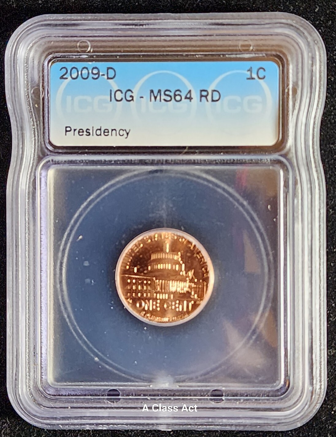 2009-D Uncirculated Lincoln Presidency One Cent ICG MS64RD. Our T5633