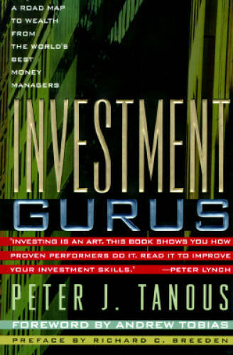 Investment Gurus: A Road Map to Wealth from the World's Best Money Manage - GOOD