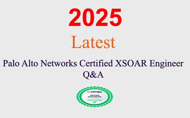 Palo Alto Networks Certified XSOAR Engineer Q&A GUARANTEED (1 month update)