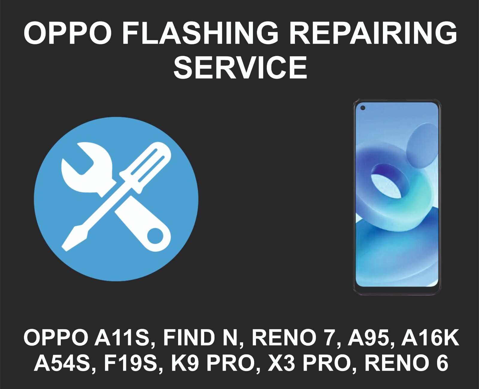 Oppo Flash, Repair, Unbrick Service, Oppo A80, F27, A3, K12, Reno 12, A60, Find
