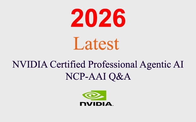 NVIDIA Professional Agentic AI NCP-AAI Q&A GUARANTEED (1 month update)