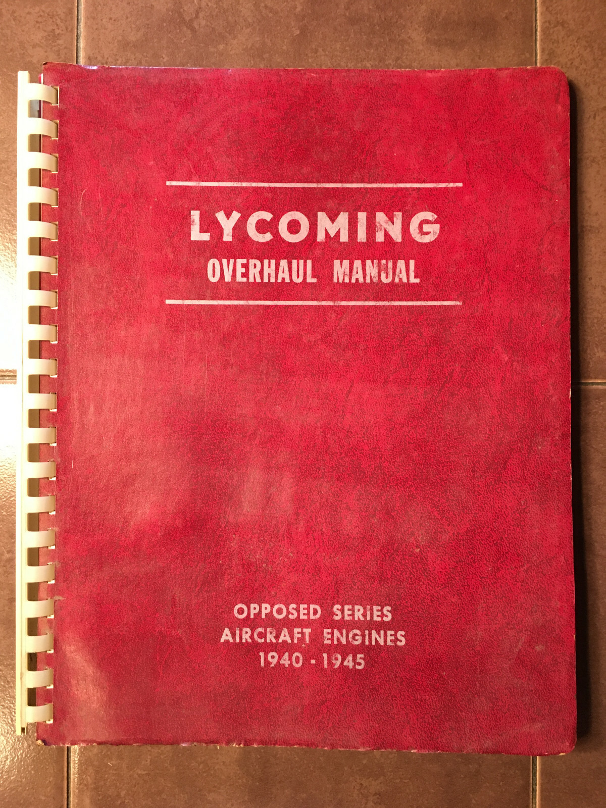 Lycoming Overhaul Manaul for Opposed Series 1940-1945