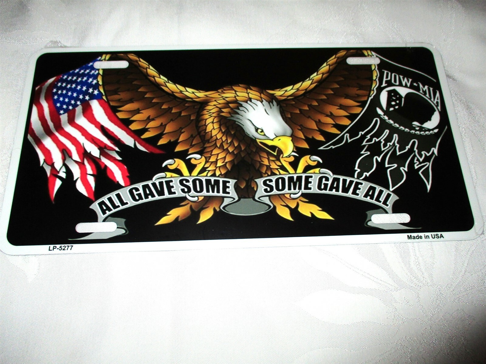POW - MIA ALL GAVE SOME - SOME GAVE ALL Metal License Plate #5b NEW