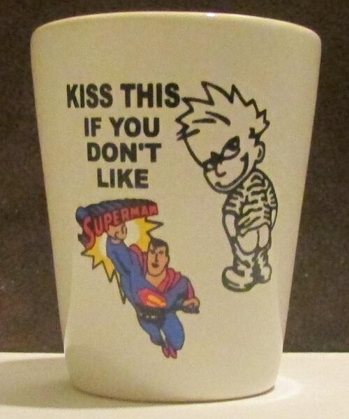 Kiss This Superman 1½ White Shot Glass