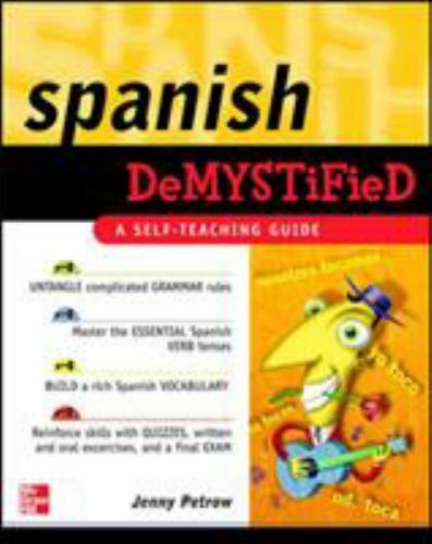 Spanish Demystified: A Self -Teaching Guide by Jenny Petrow
