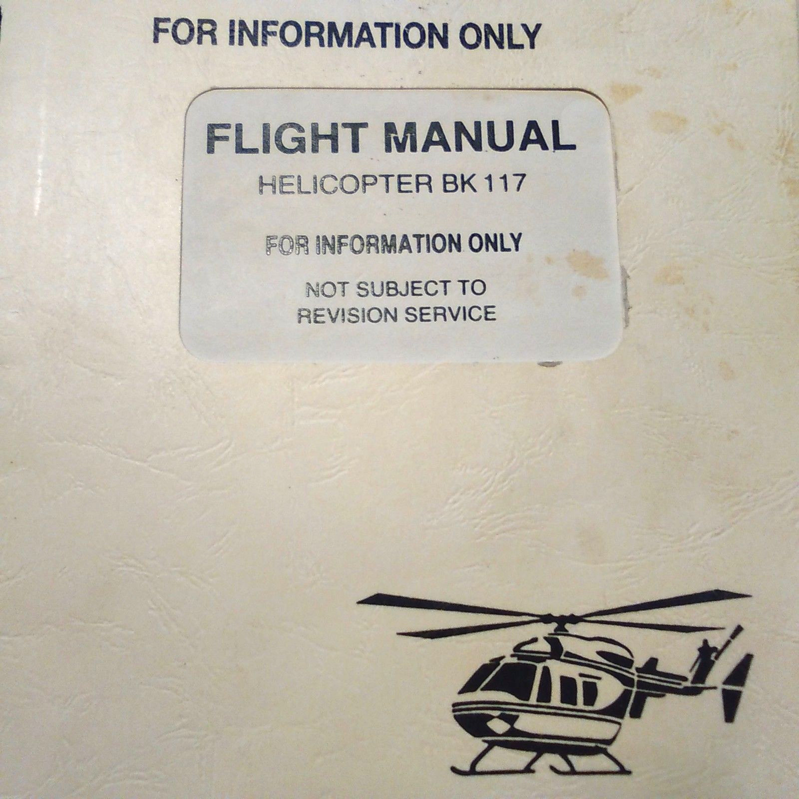 Messerschmitt-Bölkow-Blohm BK-117 Helicopter Pilot's Information Manual