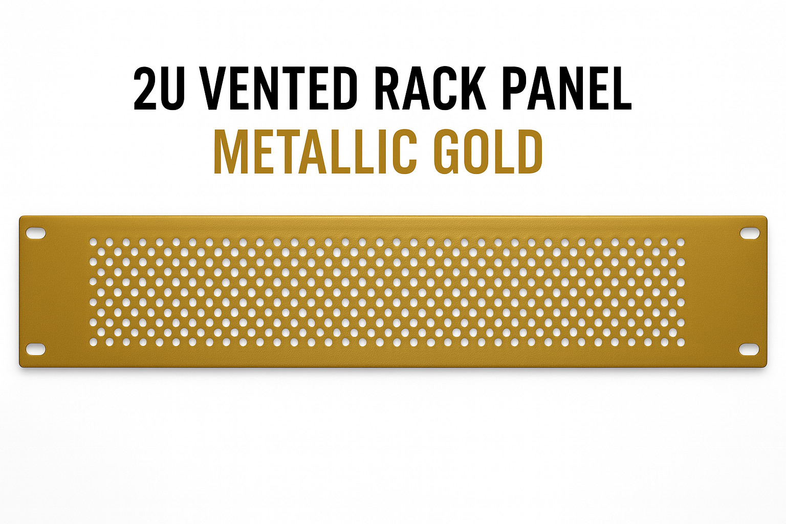2U Vented Rack Panel –  Metallic Gold– 19” Steel Perforated Cover