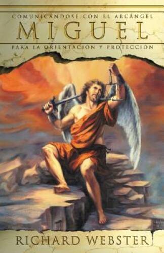 Miguel: Comunicndose con el Arcngel para la orientacin y protecci - GOOD