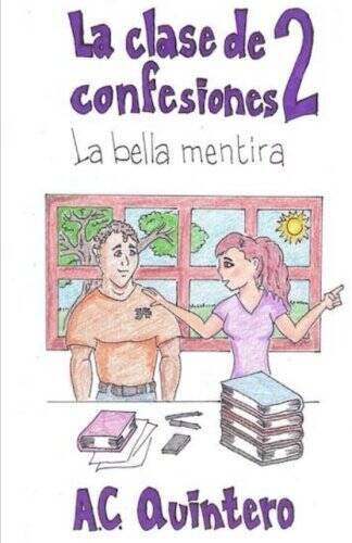 La clase de confesiones 2: La bella mentira (Volume 1) (Spanish Edition) - GOOD