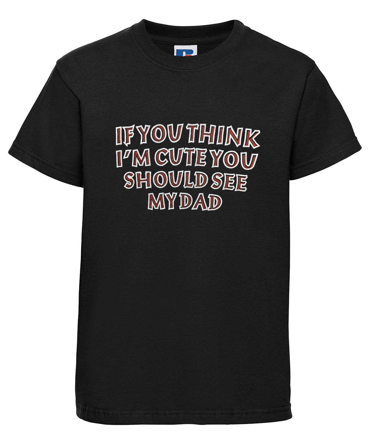 If You Think I'm Cute You Should See My Dad Kids Baby Toddler Children T-Shirt T