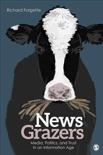 News Grazers: Media, Politics, and - Paperback, by Forgette Richard - Acceptable