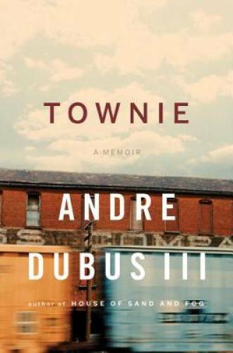 Townie: A Memoir - Hardcover By Dubus III, Andre - GOOD
