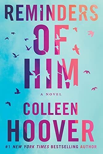 Reminders of Him: A Novel - paperback, Colleen Hoover, 1542025605, new