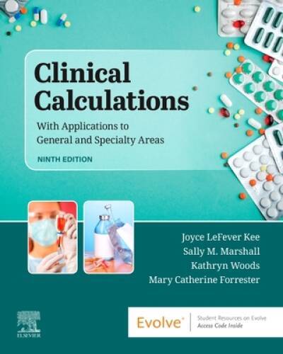 Clinical Calculations: With Applications to General and Specialty Areas - GOOD