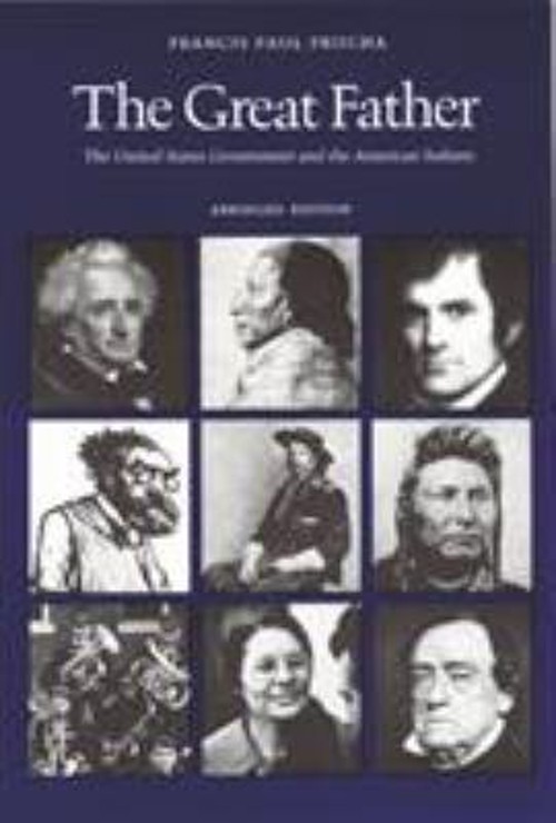 The Great Father : The United States Government and the American