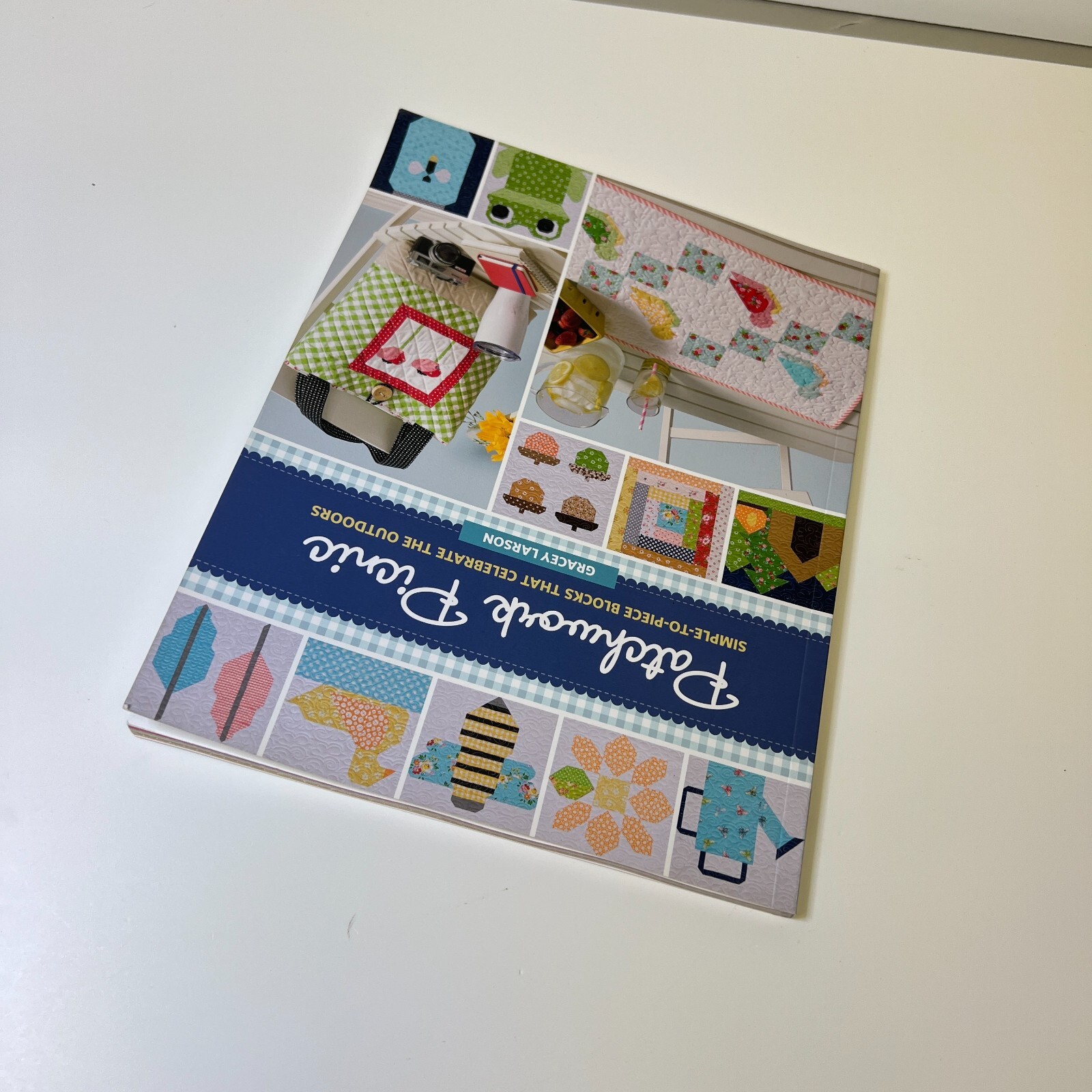 Patchwork Picnic Simple-to-Piece Blocks Outdoors Quilting Book Gracey Larson PB