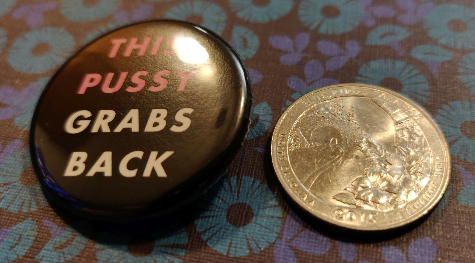 This Pussy Grabs Back & Empowered B*tch | 1.25" Pinback Button SET/20 (10 Each)