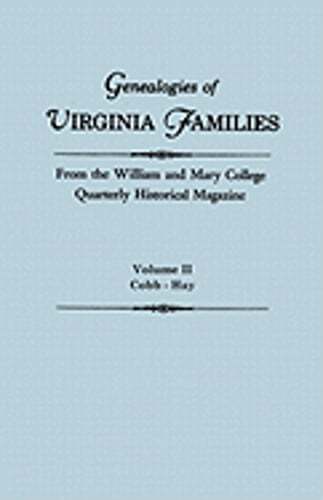 Genealogies of Virginia Families from the William and Mary College Quarterly