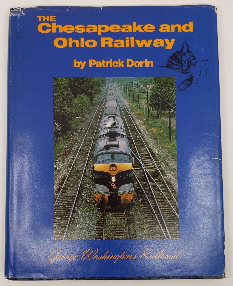 The Chesapeake and Ohio Railway Hardcover Book By Patrick Dorin