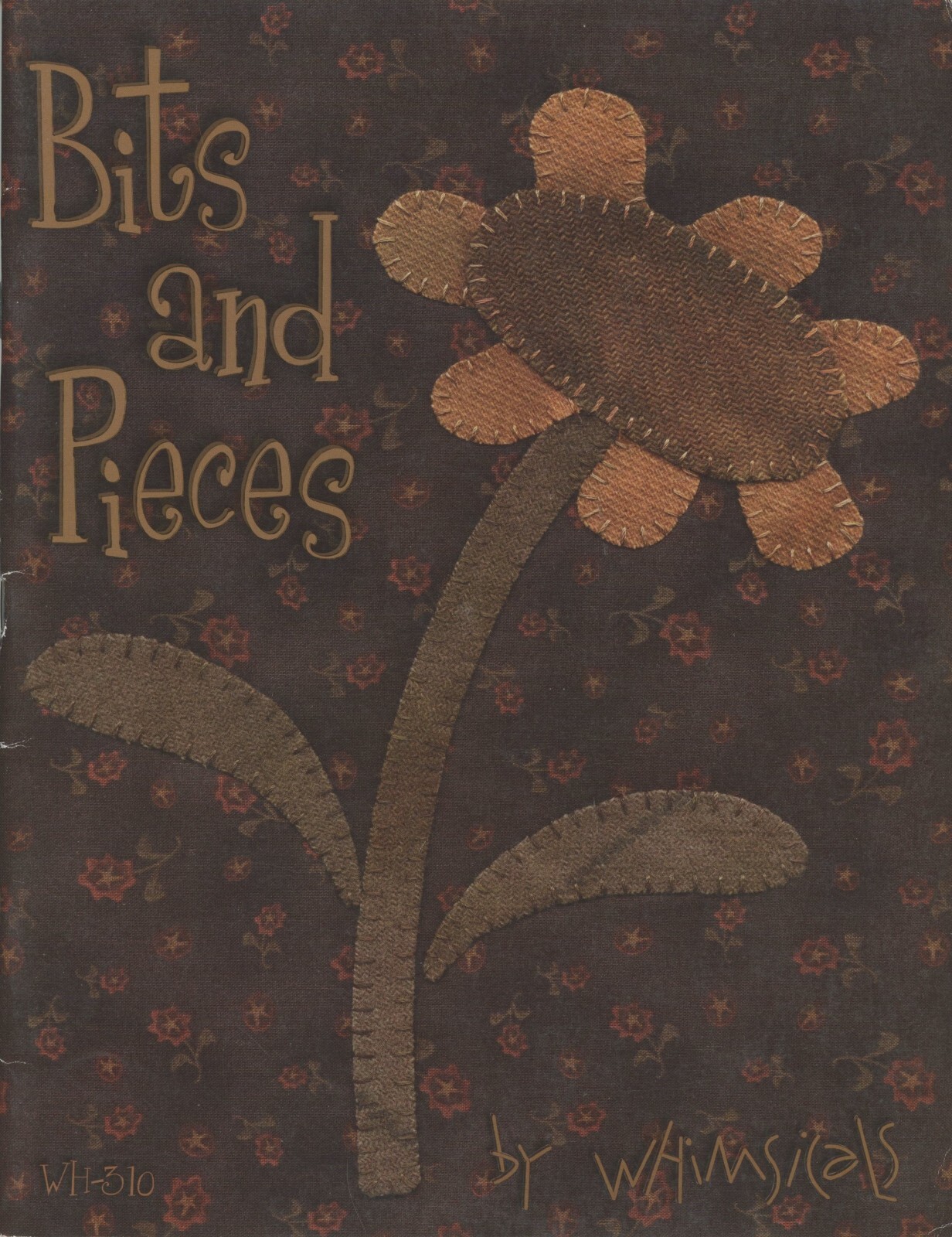 Whimsicals Bits & Pieces Quilts Wool Work Needle Punch Applique Primitives Book