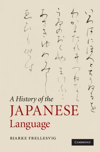 A History of the Japanese Language by Bjarke Frellesvig Hardcover 9780521653206