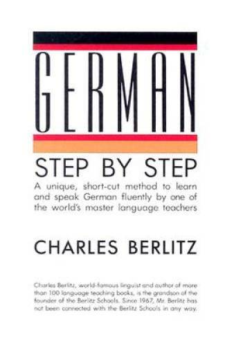 German Step-by-Step: A Unique, Short-Cut Method to Learn and Speak German - GOOD