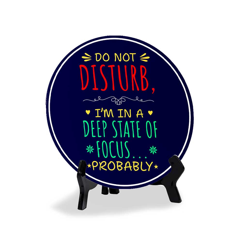 Funny Office Decor (5 x 5“) Circle Table Sign with Acrylic Stand