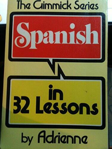 Adrienne Spanish in 32 Lessons (Paper) (Her Gimmick Series) - Paperback - GOOD