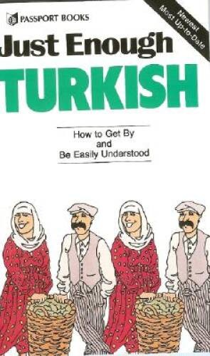 Just Enough Turkish (Just Enough Phrasebook Series) - Paperback - VERY GOOD