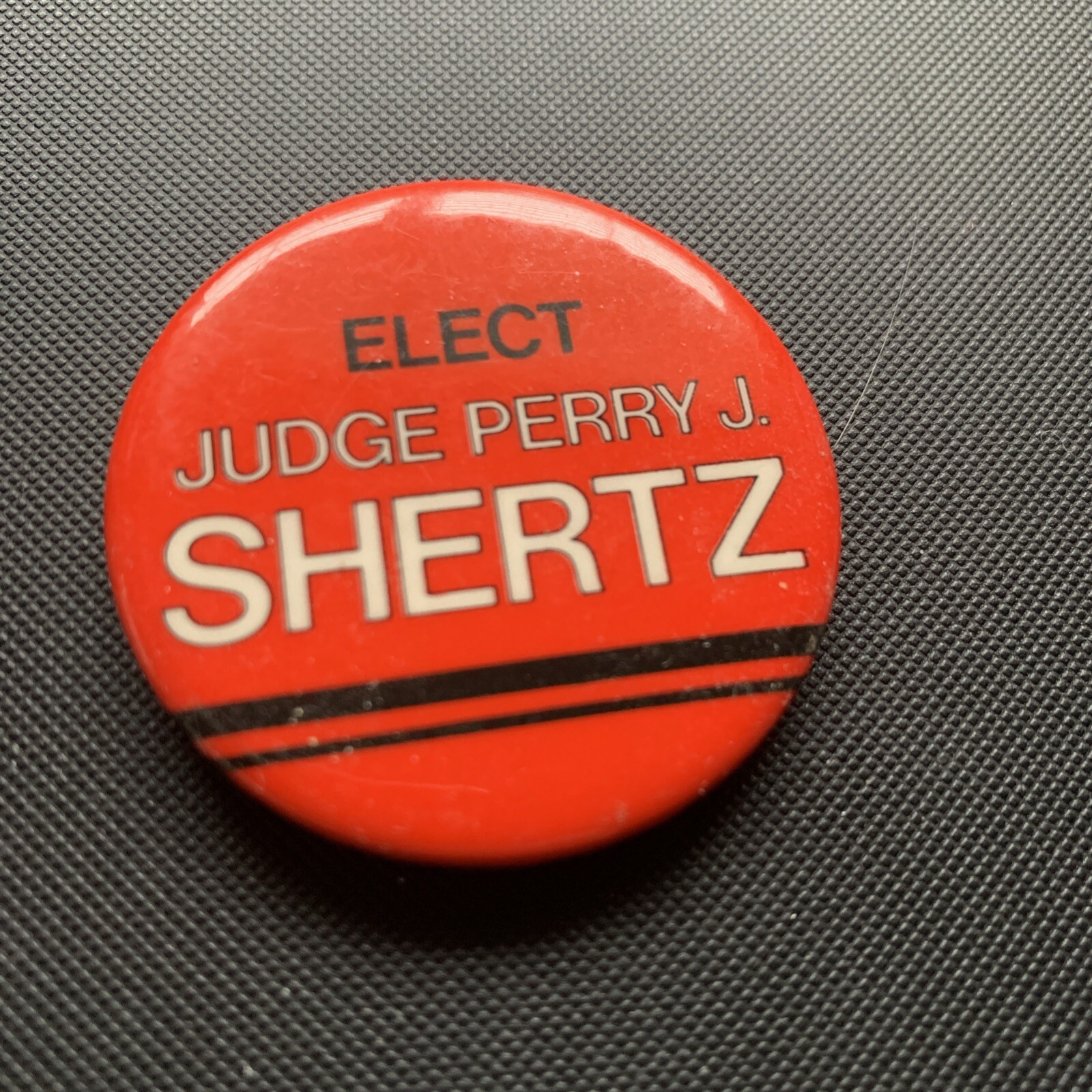 Elect Judge Perry J Shertz Political Pinback Button