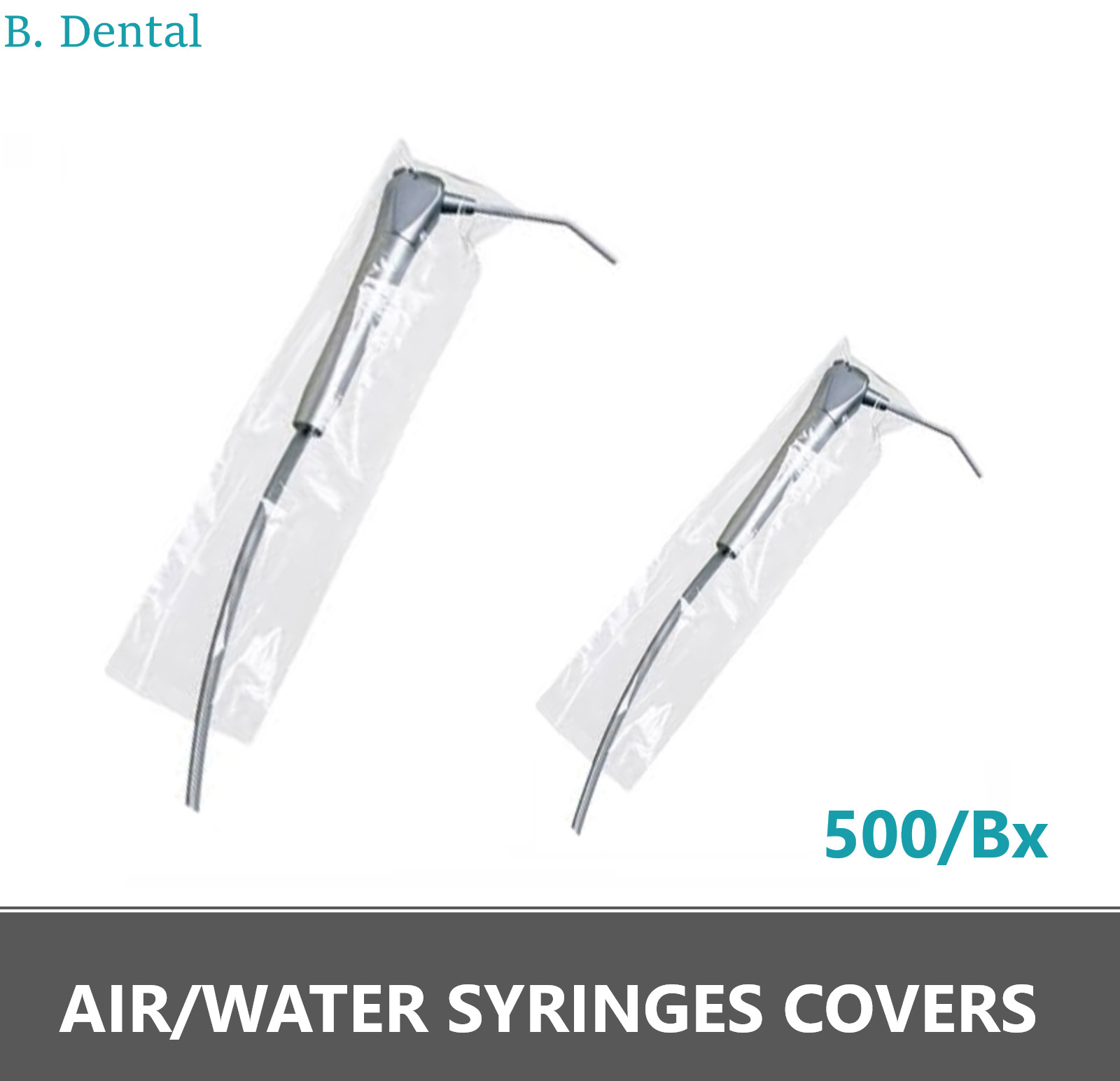 AIR/WATER SYRINGES COVERS Universal Air Water Syringe Sleeve 2"W x  8"L, 500/Bx