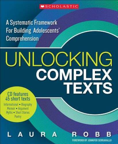 Unlocking Complex Texts: A Systematic Framework for Building Adolescents' - GOOD