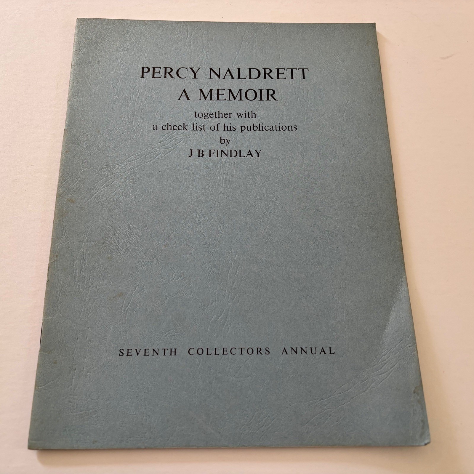 Percy Naldrett a Memoir 7th Collectors Annual
