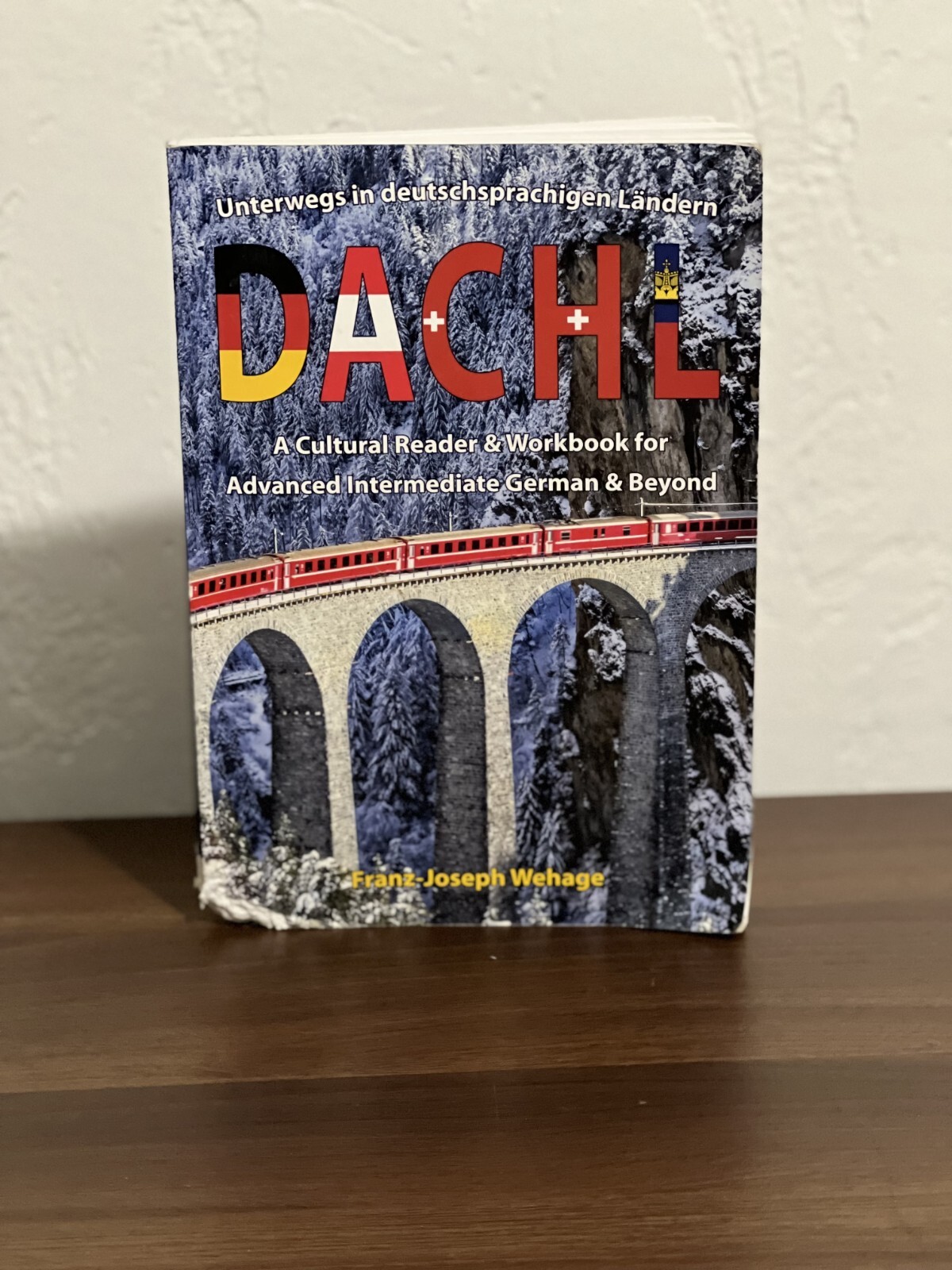 Dachl : Unterwegs in Deutschsprachigen Ländern: a Cultural Reader & Workbook ...