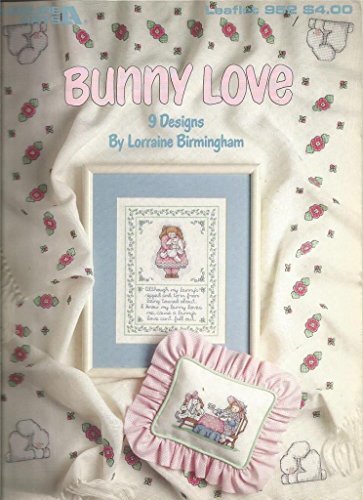 Bunny Love (#952) [Pamphlet] Lorraine Birmingham Free Shipping Leisure Arts