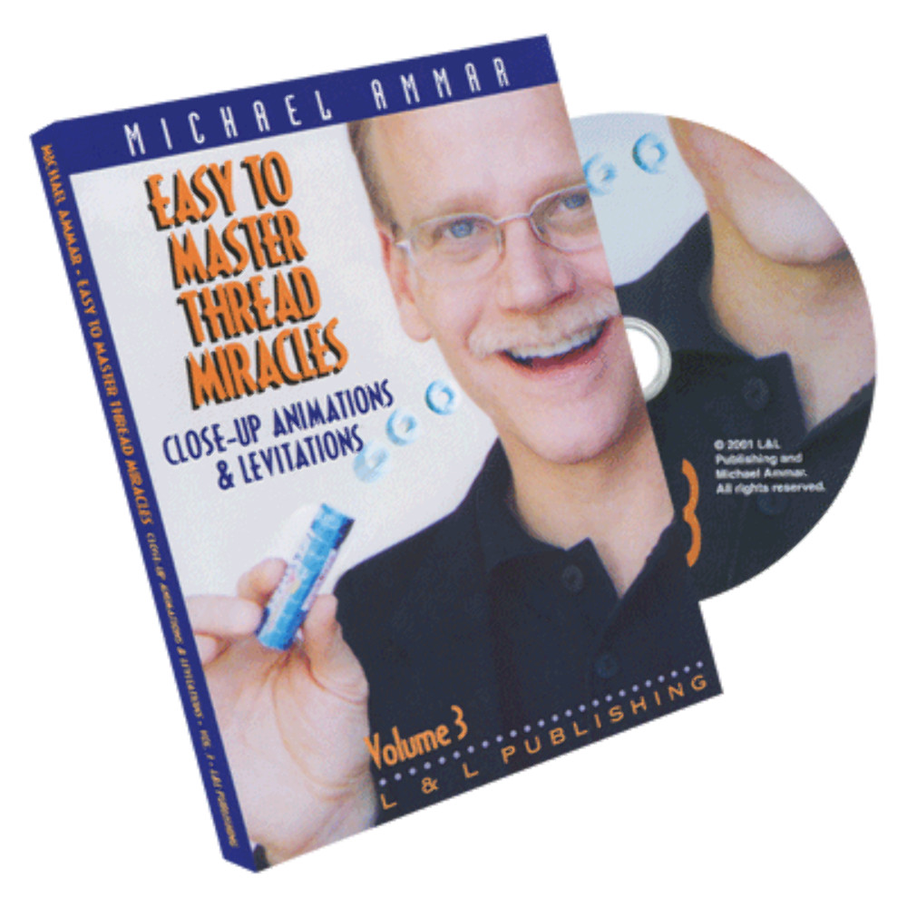 Easy to Master Thread Miracles (Closeup Animations and Levitations) #3 by Michae