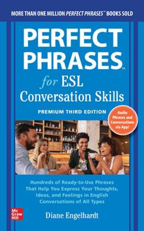Perfect Phrases for ESL: Conversation Skills, Premium Third Editi