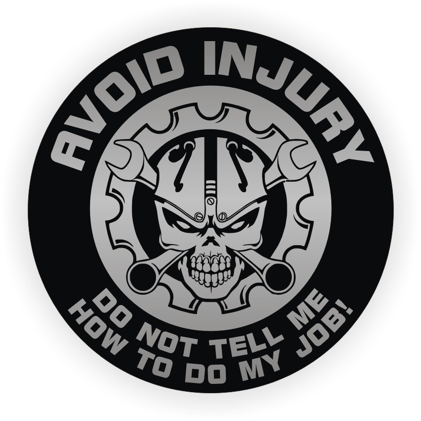 Avoid Injury Do Not Tell Me My Job Funny Hard Hat Sticker Helmet Decal
