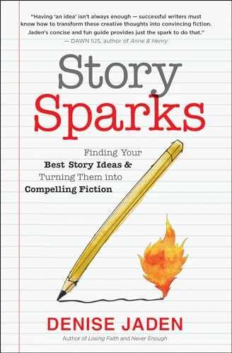 Story Sparks: Finding Your Best Story - Paperback, by Jaden Denise - Very Good