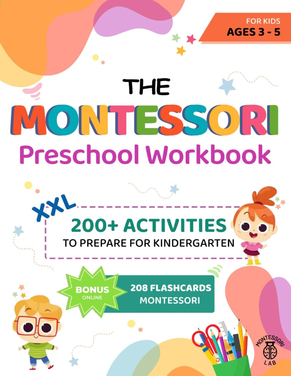 The XXL Montessori Preschool Workbook: 200+ Educational and Fun Activities for K