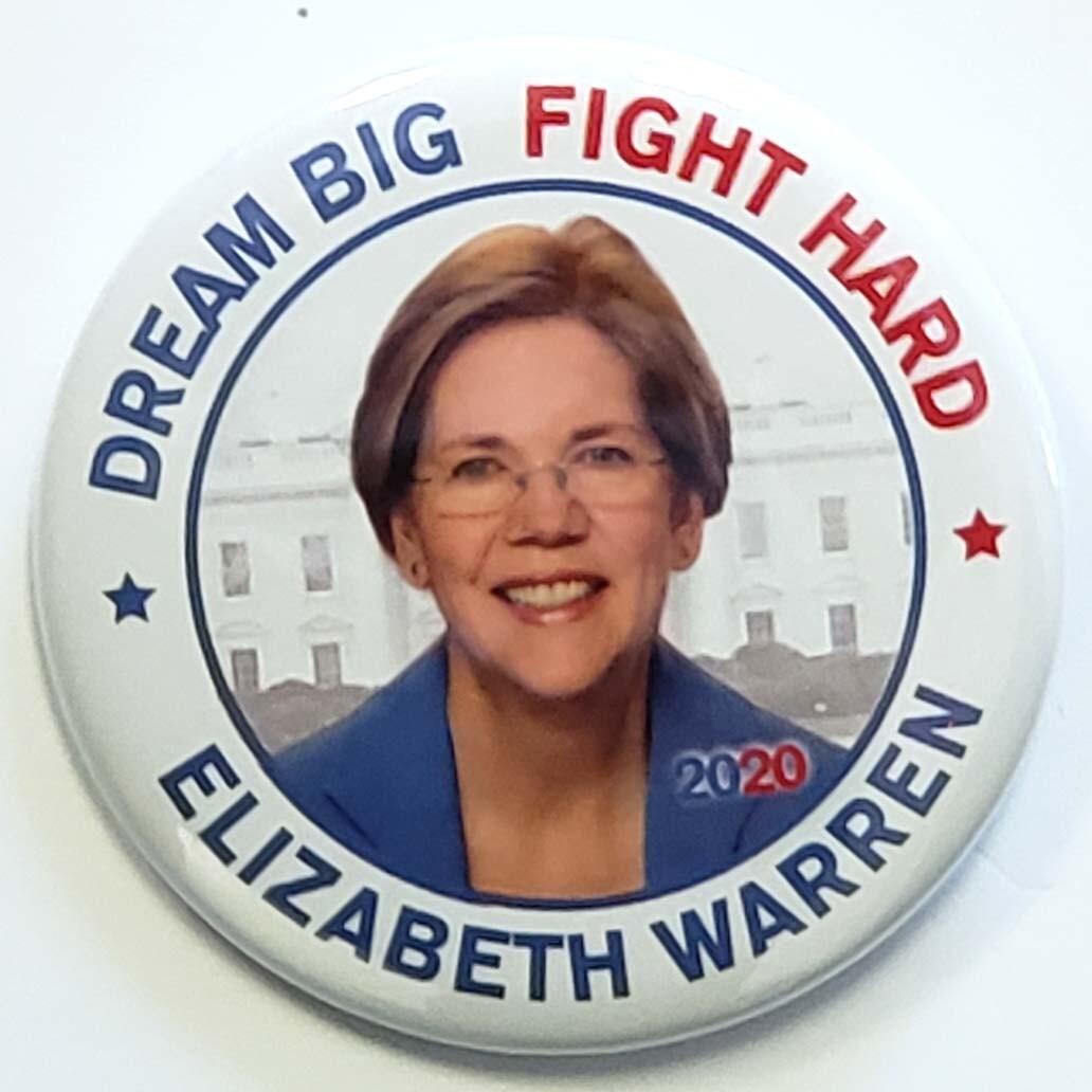 2020 Elizabeth Warren Dream Big Fight Hard Campaign Buttons