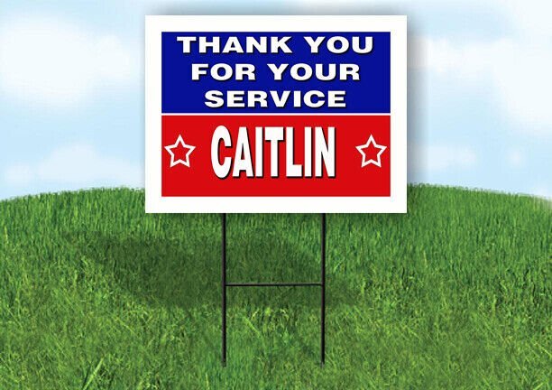 CAITLIN THANK YOU SERVICE 18 in x 24 in Yard Sign Road Sign with Stand