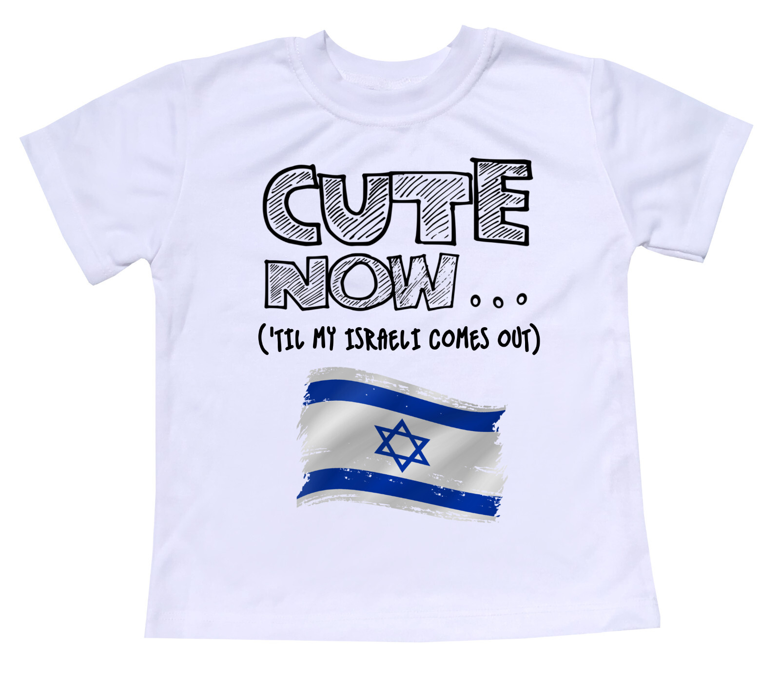 Cute Now... 'Til My Israeli Comes Out Toddler Kids Israel Flag T-shirt Top