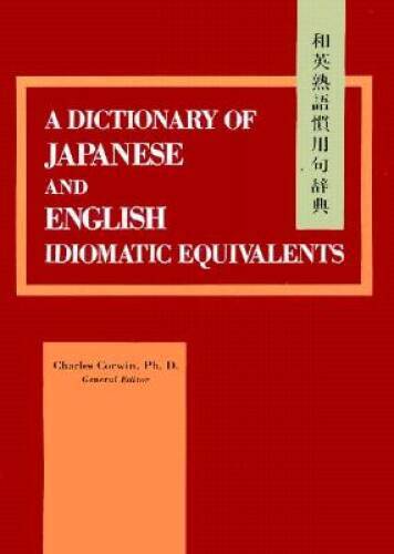 Dictionary of Japanese and English Idiomatic Equivalents - Paperback - GOOD
