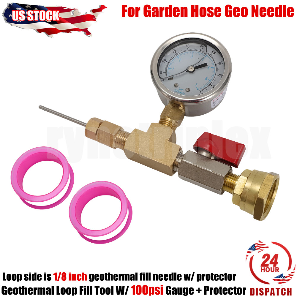 Geothermal Loop Fill Tool W/ 100psi Gauge &Protector For Garden Hose 1/8“ Needle
