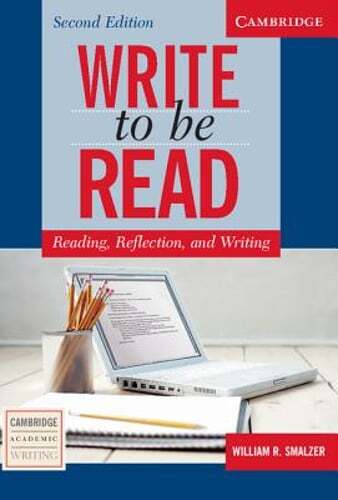 Write to be Read Student's Book: Reading, Reflection, and Writing by Smalzer