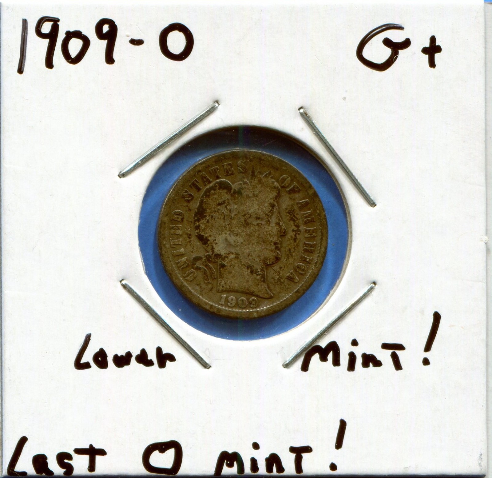 W@W 1909-o  Barber Dime  ( Last O mint !!!! ) G+ !!!!!!!!!!
