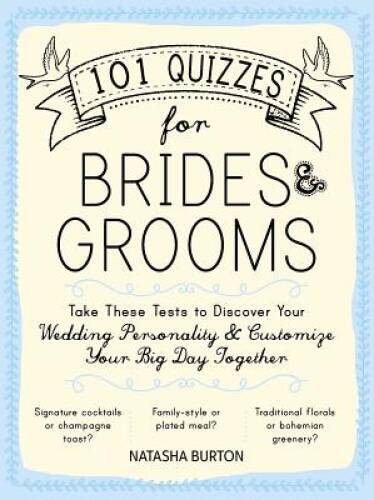 101 Quizzes for Brides and Grooms: Take These Tests to Discover Your Wedd - GOOD