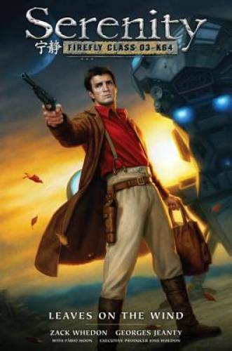 Serenity: Leaves on the Wind - Hardcover By Whedon, Joss - GOOD