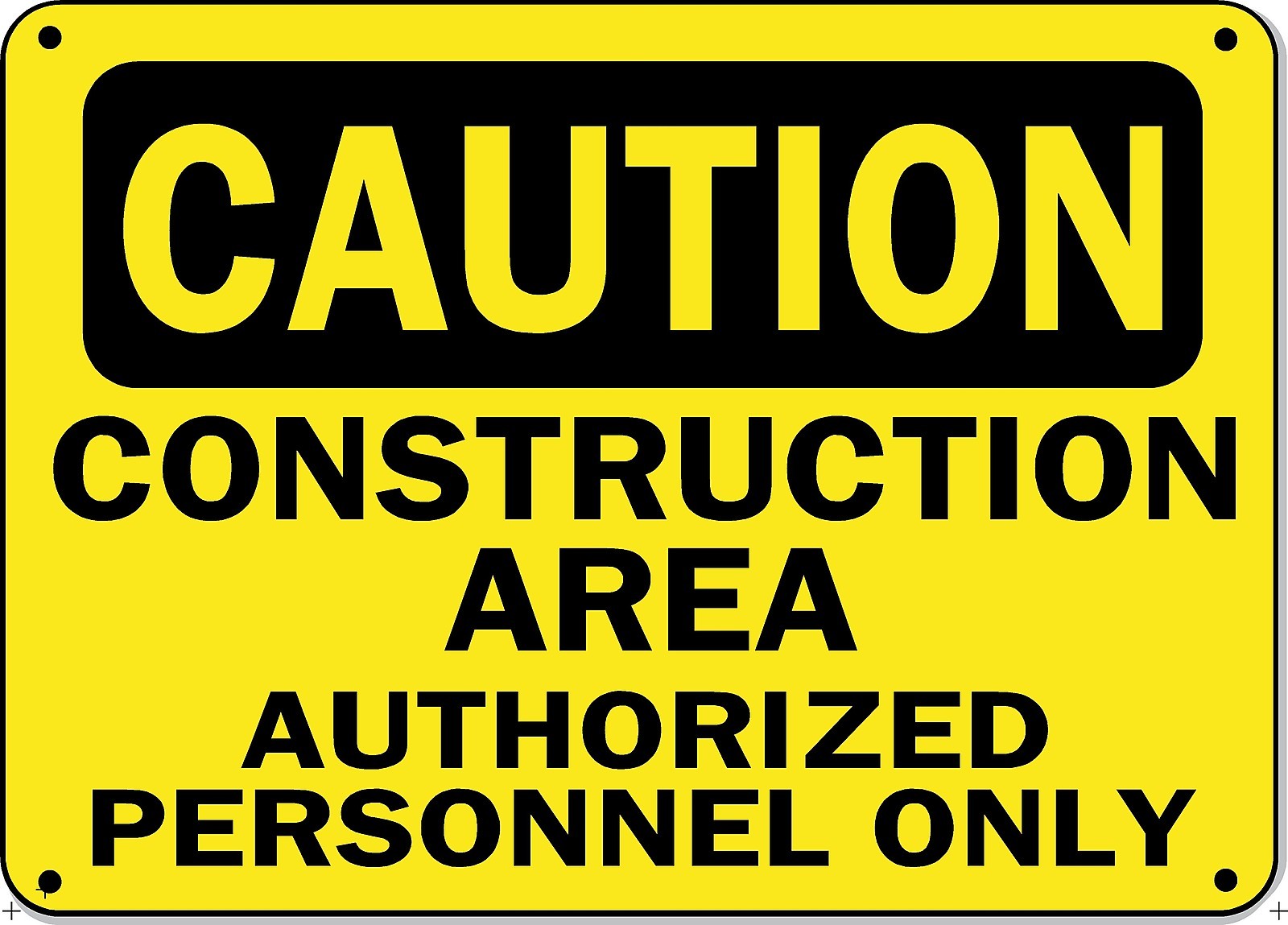 Caution Sign - Construction Area Authorized Personn - 10" x 14" OSHA Aluminum